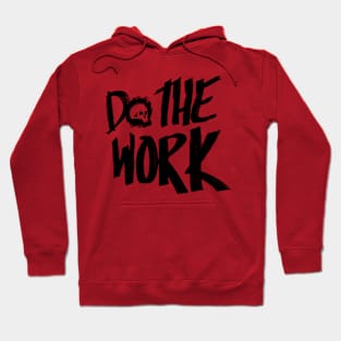 Do The Work Hoodie